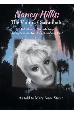 Coperta cărții 'Nancy Hillis: The Vamp of Savannah AKA Mandy Nichols from Midnight in the Garden of Good and Evil - Nancy Lee Hillis'