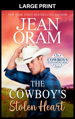 The Cowboy's Stolen Heart: An Opposites Attract Cowboy Romance - Jean Oram