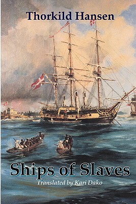 Ships of Slaves (Revised Edition - Thorkild Hansen