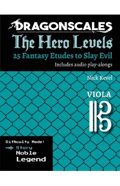 Coperta cărții 'DragonScales, The Hero Levels, Viola Story: 25 Fantasy Etudes to Slay Evil for violin, viola, and cello in multiple'