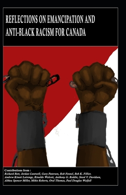 Reflections on Emancipation and Anti-Black Racism for Canada - Richard Bott