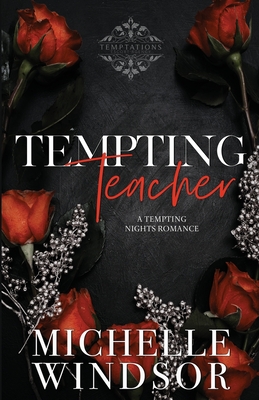 Tempting Teacher: Decadent Temptations - Book Four -