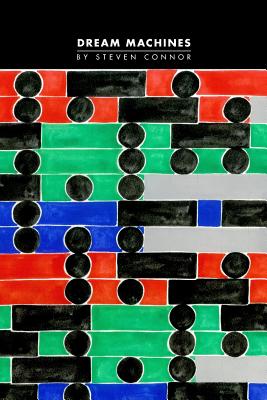 Dream Machines - Steven Connor