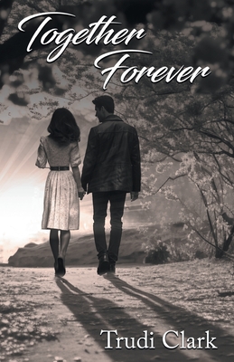 Together Forever - Trudi Clark