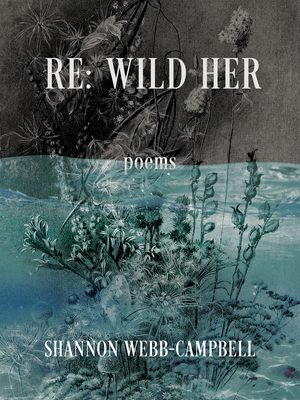 RE: Wild Her - Shannon Webb-campbell