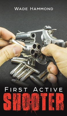First Active Shooter - Wade Hammond