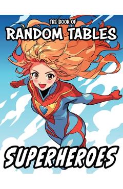 Coperta cărții 'The Book of Random Tables: Superheroes: 33 Random Tables for Tabletop Role-Playing Games - Matt Davids'