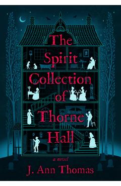 Coperta cărții 'The Spirit Collection of Thorne Hall - J. Ann Thomas'
