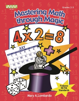 Mastering Math Through Magic, Grades 2-3 - Mary A. Lombardo