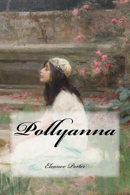 Pollyanna - Eleanor H. Porter