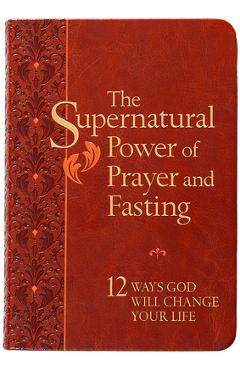 Coperta cărții 'The Supernatural Power of Prayer and Fasting: 12 Ways God Will Change Your Life - Ronnie Floyd'