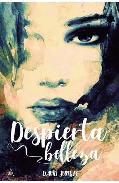 Coperta cărții 'Despierta belleza: Creatividad en el arte de amar - David Jungle'
