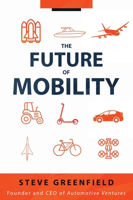 The Future of Mobility - Steve Greenfield