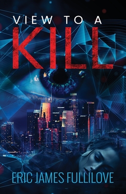 View to a Kill - Eric James Fullilove