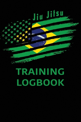 Jiu jitsu Training Log Book: BJJ Training Log Brazilian Jiu jitsu 110 Pages Training Log Book - Bjj For Life