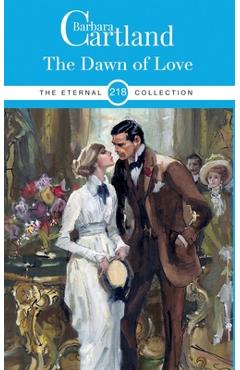 Coperta cărții '218. The Dawn of Love - Barbara Cartland'