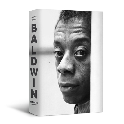 Baldwin: A Love Story - Nicholas Boggs