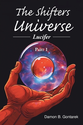 Lucifer: The Shifters Universe - Damon B. Gontarek