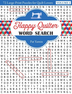 Happy Quilter Word Search: 72 Large Print Puzzles for Quilt Lovers - Pat Yamin