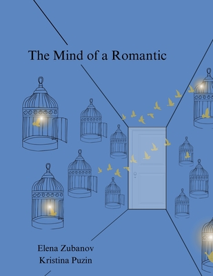 The Mind of a Romantic - Elena Zubanov