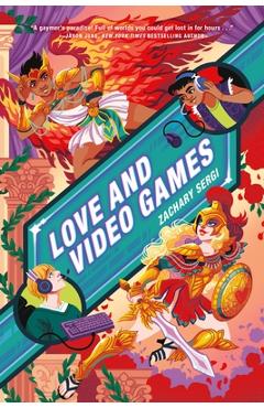 Coperta cărții 'Love and Video Games - Zachary Sergi'