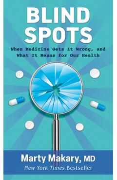 Poza produsului Blind Spots: When Medicine Gets It Wrong, and What It Means for Our Health - 