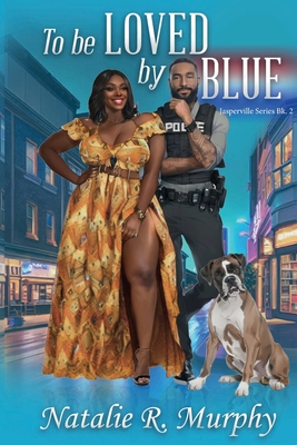 To Be Loved by Blue - Natalie Murphy