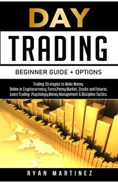 Coperta cărții 'Day Trading Beginner Guide + Options - Ryan Martinez'