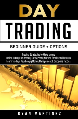 Coperta cărții 'Day Trading Beginner Guide + Options - Ryan Martinez'
