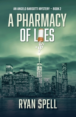 Coperta cărții 'A Pharmacy of Lies - Ryan Spell'