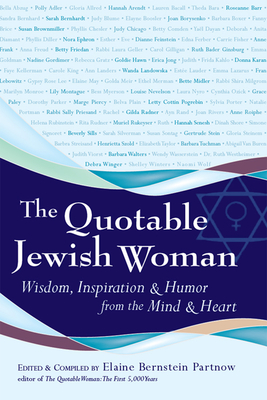 Coperta cărții 'The Quotable Jewish Woman: Wisdom, Inspiration and Humor from the Mind and Heart - Elaine Bernstein Partnow'