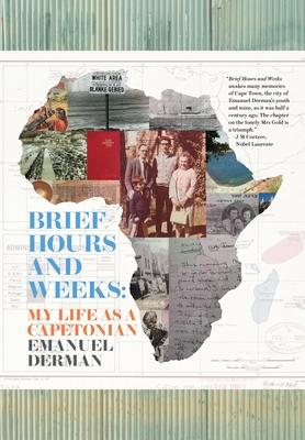 Brief Hours and Weeks: My Life as a Capetonian - Emanuel Derman