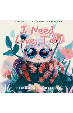 Coperta cărții 'I Need Love, Too! - Linda Blackmoor'