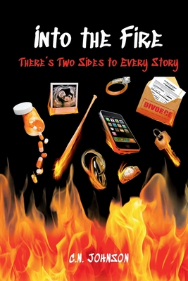 Into the Fire: There's Two Sides to Every Story - Chardae Johnson