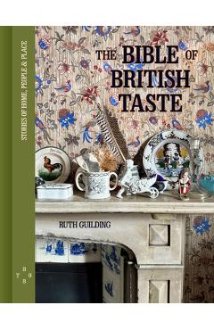 Poza produsului Bible of British Taste - Ruth Guilding