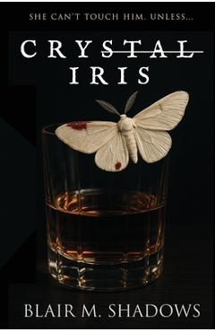 Coperta cărții 'Crystal Iris - Blair M. Shadows'