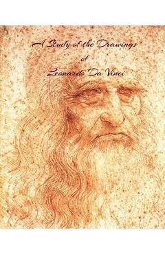 Coperta cărții 'A Study of the Drawings of Leonardo Da Vinci: Uninterupted full size pages with Leonardo Da Vinci's drawings fit to'