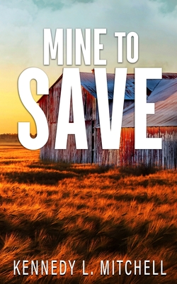 Mine to Save Special Edition Paperback - Kennedy L. Mitchell