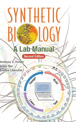 Synthetic Biology: A Lab Manual (Second Edition) - Anthony C. Forster
