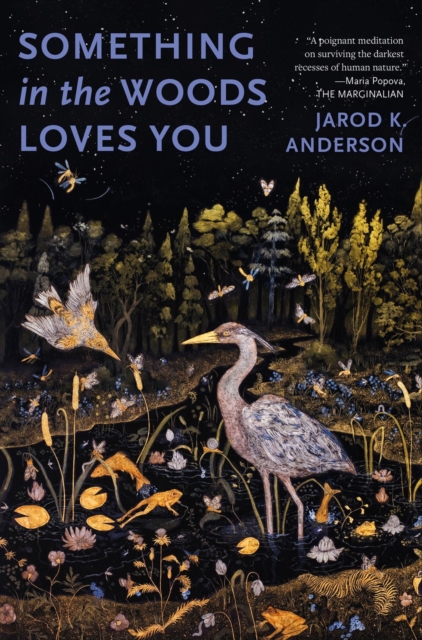 Coperta cărții 'Something in the Woods Loves You - Jarod K. Anderson'
