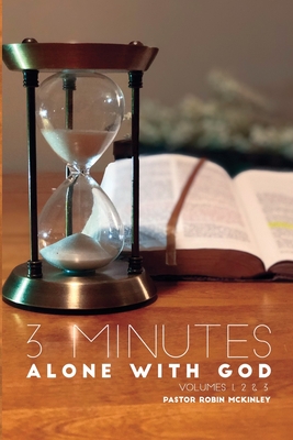 3 Minutes Alone With God Volume 1,2,&3 - Robin Mckinley