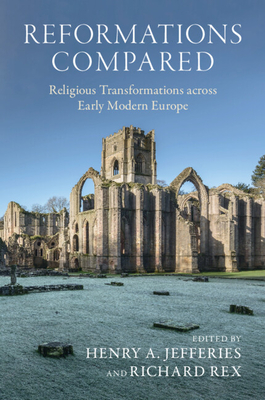 Reformations Compared - Henry A. Jefferies