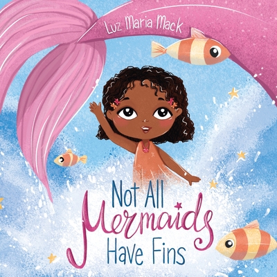 Coperta cărții 'Not All Mermaids Have Fins - Luz Mack Maria'