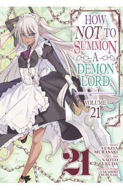 Poza produsului How Not to Summon a Demon Lord (Manga) Vol. 21 - Yukiya Murasaki