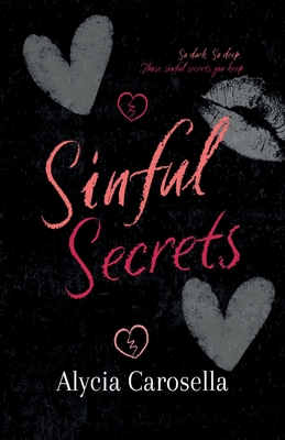 Sinful Secrets - Alycia Carosella