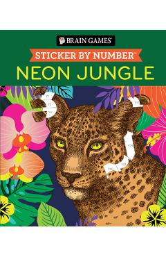 Coperta cărții 'Brain Games - Sticker by Number: Neon Jungle -'