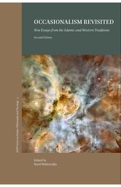 Coperta cărții 'Occasionalism Revisited: New Essays from the Islamic and Western Philosophical Traditions (2nd Ed.) -'
