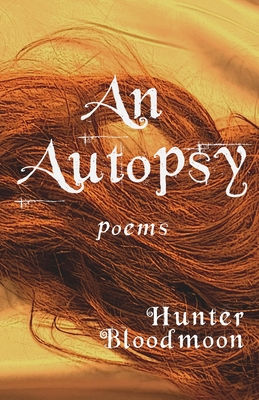 An Autopsy - Hunter Bloodmoon
