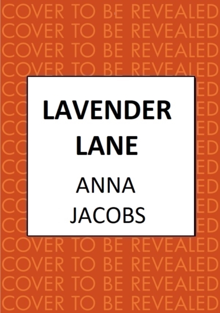 Lavender Lane: The Uplifting Story from the Multi-Million Copy Bestselling Author Anna Jacobs - Anna Jacobs