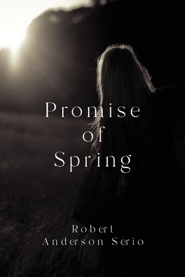 Promise Of Spring - Robert Anderson Serio